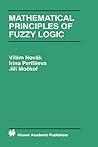 Mathematical Principles of Fuzzy Logic (The Springer International Series in Engineering and Computer Science, 517)