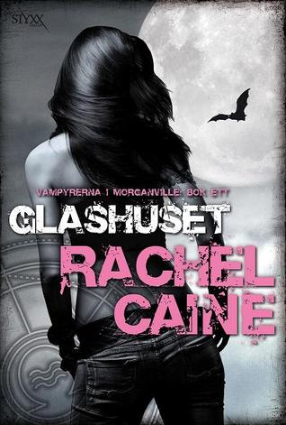Glashuset (Vampyrerna i Morganville, #1)