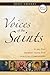 Voices of the Saints: A 365-Day Journey with Our Spiritual Companions
