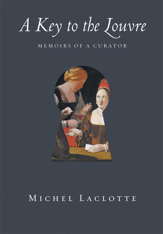 pdf download A Key to the Louvre: Memoirs of a Curator