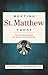 Meeting St. Matthew Today: Understanding the Man, His Mission, and His Message