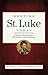 Meeting St. Luke Today: Understanding the Man, His Mission, and His Message