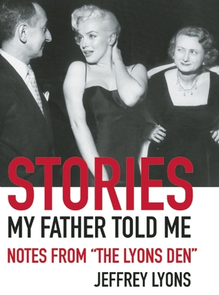 Stories My Father Told Me: Notes from "The Lyons Den" (Hardcover)