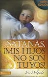 Satanás, mis hijo...