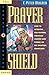 Prayer Shield How to Intercede for Pastors, Christian Leaders, and Others on the Spiritual Frontlines