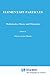 Elementary Particles: Mathematics, Physics and Philosophy (Fundamental Theories of Physics, 34)
