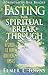 Fasting for Spiritual Breakthrough