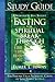 Study guide to Fasting for Spiritual Breakthrough by Elmer L. Towns