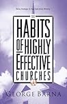 The Habits of Highly Effective Churches: Being Strategic in Your God Given Ministry