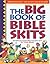The Big Book of Bible Skits