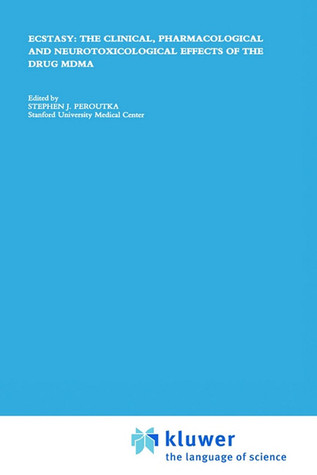 Ecstasy: The Clinical, Pharmacological and Neurotoxicological Effects of the Drug MDMA (Topics in the Neurosciences, 9)