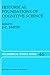 Historical Foundations of Cognitive Science (Philosophical Studies Series, 46)