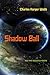 Shadow Ball: New and Select...