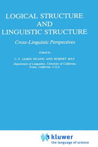 Logical Structure and Linguistic Structure: Cross-Linguistic Perspectives (Developments in Cardiovascular Medicine)