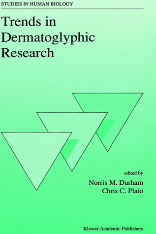 Trends in Dermatoglyphic Research (Studies in Human Biology, 1)
