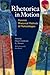 Rhetorica in Motion: Feminist Rhetorical Methods and Methodologies (Composition, Literacy, and Culture, 163)