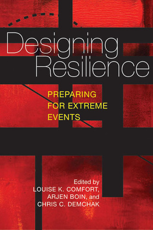Designing Resilience: Preparing for Extreme Events (Paperback)