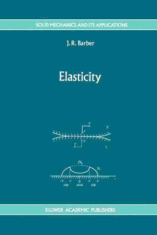 Elasticity (Solid Mechanics and Its Applications, 12)