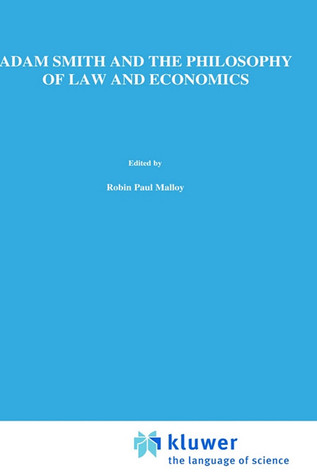 Adam Smith and the Philosophy of Law and Economics (Law and Philosophy Library)