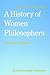 A History of Women Philosophers: Contemporary Women Philosophers, 1900-Today