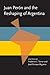 Juan Peron and the Reshaping of Argentina (Pitt Latin American Series, 349)