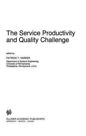 The Service Productivity and Quality Challenge (International Studies in the Service Economy, 5)
