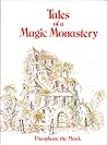 Tales of a Magic Monastery by Theophane the Monk