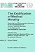 The Codification of Medical Morality: Historical and Philosophical Studies of the Formalization of Western Medical Morality in the Eighteenth and Nineteenth Centuries (Philosophy and Medicine)