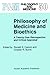 Philosophy of Medicine and Bioethics by Ronald A. Carson