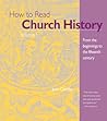 How to Read Church History 1: From the Beginnings to the Fifteenth Century (The Crossroad Adult Christian Formation)