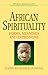 African Spirituality: Forms...