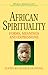 African Spirituality by Jacob K. Olupona