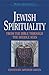 Jewish Spirituality I: From...
