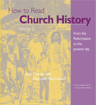 How to Read Church History Volume 2: From the Reformation to the Present Day (2) (The Crossroad Adult Christian Formation)