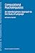 Computational Psycholinguistics: An Interdisciplinary Approach to the Study of Language (Studies in Theoretical Psycholinguistics, 20)