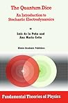 The Quantum Dice: An Introduction to Stochastic Electrodynamics (Fundamental Theories of Physics, 75)
