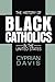 The History of Black Cathol...