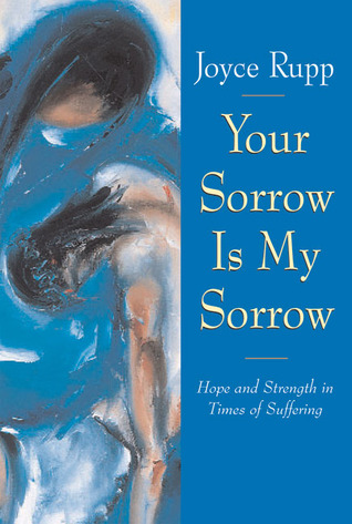 Your Sorrow Is My Sorrow: Hope and Strength in Times of Suffering (Paperback)