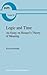 Logic and Time: An Essay on Husserl’s Theory of Meaning (Boston Studies in the Philosophy and History of Science)