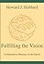 Fulfilling the Vision by Howard J. Hubbard