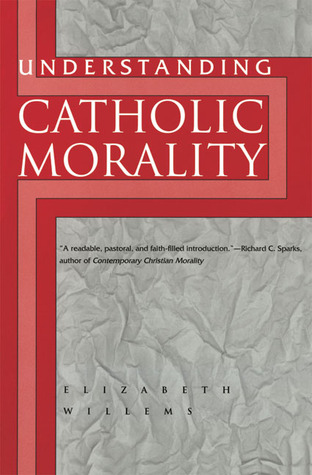 Understanding Catholic Morality