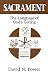 Sacrament: The Language of ...