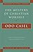 The Mystery of Christian Worship (Milestones in Catholic Theology)