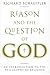 Reason and the Question of God: An Introduction to the Philosophy of Religion