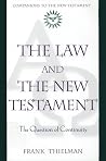 The Law and the New Testament: The Question of Continuity (Companions to the New Testament) The Law and the New Testament: The Question of Continuity (Companions to the New Testament)