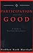 Participation and the Good: A Study in Boethian Metaphysics