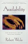 Availability: The Spiritual Joy of Helping Others Availability: The Spiritual Joy of Helping Others