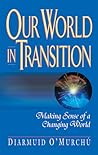 Our World in Transition: Marking Sense of a Changing World
