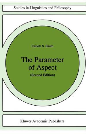 The Parameter of Aspect (Studies in Linguistics and Philosophy, 43)