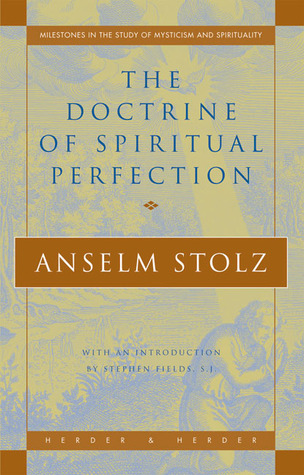 The Doctrine of Spiritual Perfection (Milestones in the Study of Mysticism and Spirituality)